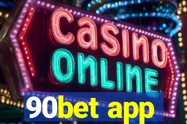 90bet app